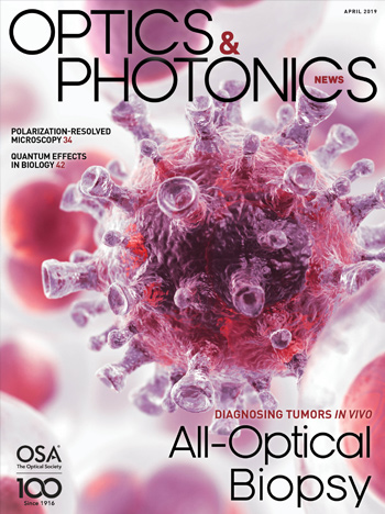 Optics & Photonics News - April 2019